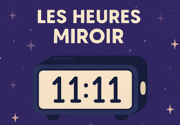 Tout savoir à propos des Heures Miroir